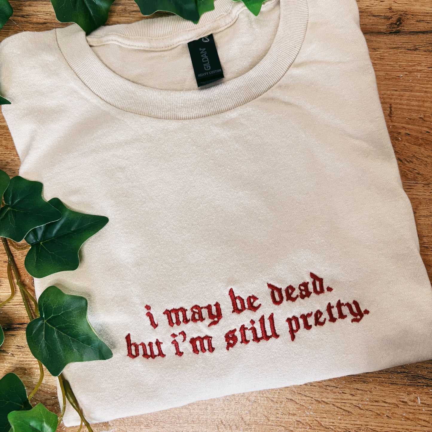 ‘I may be dead, but I’m still pretty’ - Buffy - Apparel