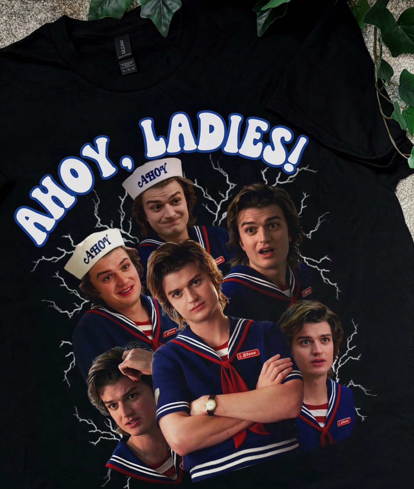 Ahoy Ladies! - Steve Harrington - Printed Tee (3-4 week process time)
