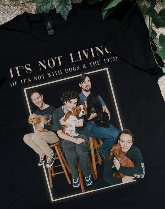THE 1975 & Dogs - printed tee (3-4 week process time)