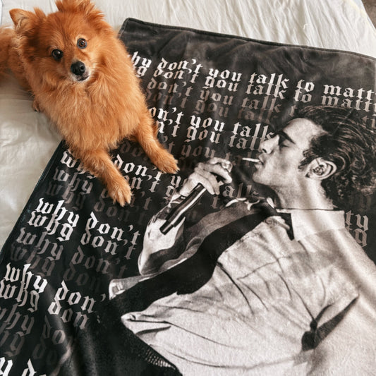Why Don’t You Talk To Matty About It? - Blanket
