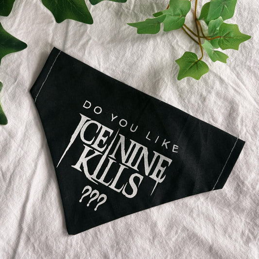 ‘Do you like Ice Nine Kills?’ - Pet Bandana