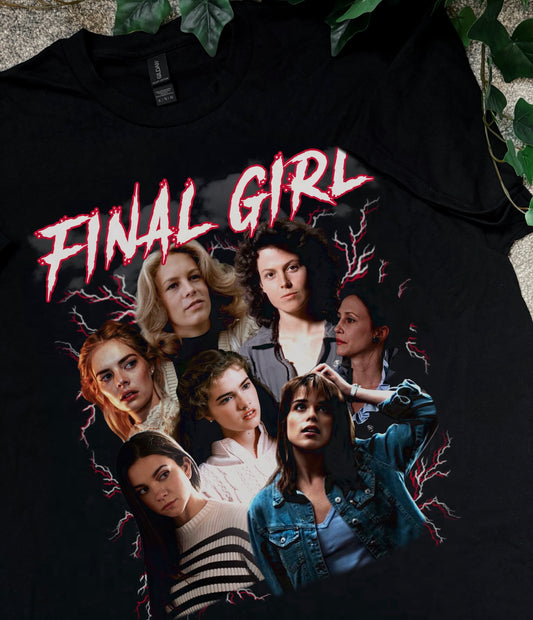 FINAL GIRL - Horror - Printed Tee (3-4 week process time)
